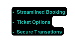 Streamlined Booking Ticket Options Secure Transations