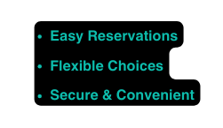 Easy Reservations Flexible Choices Secure Convenient