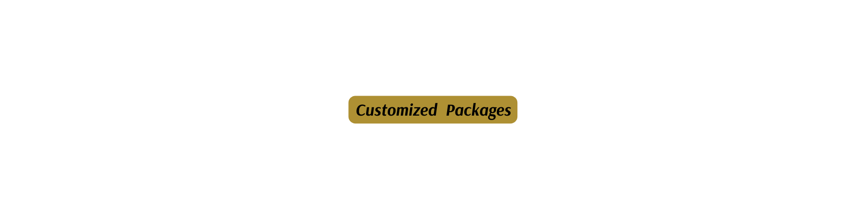 Customized Packages